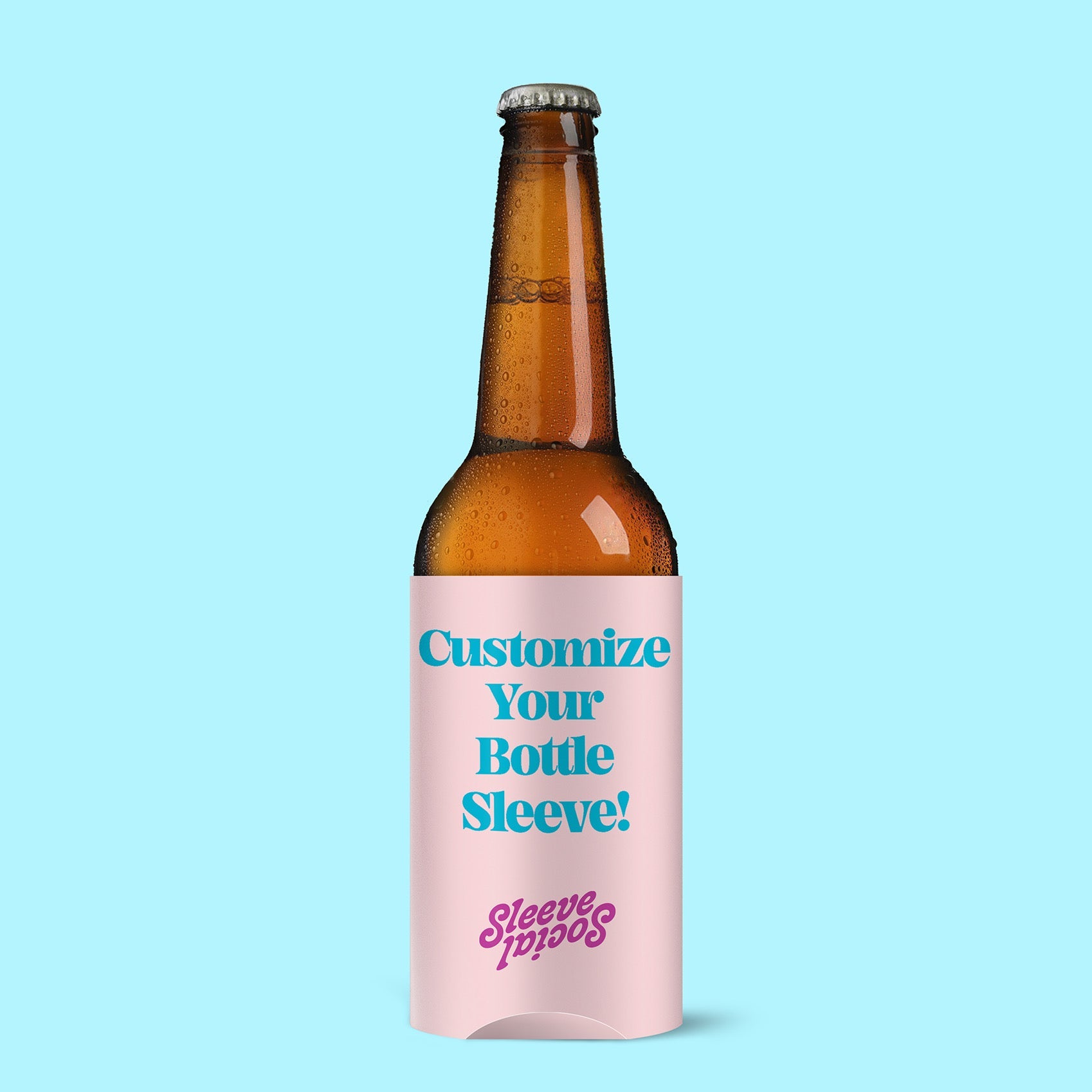 Customize Your Bottle Social Sleeve!